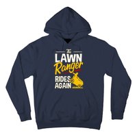 Lawn Tractor Mowing Gift The Lawn Ranger Rides Again Hoodie