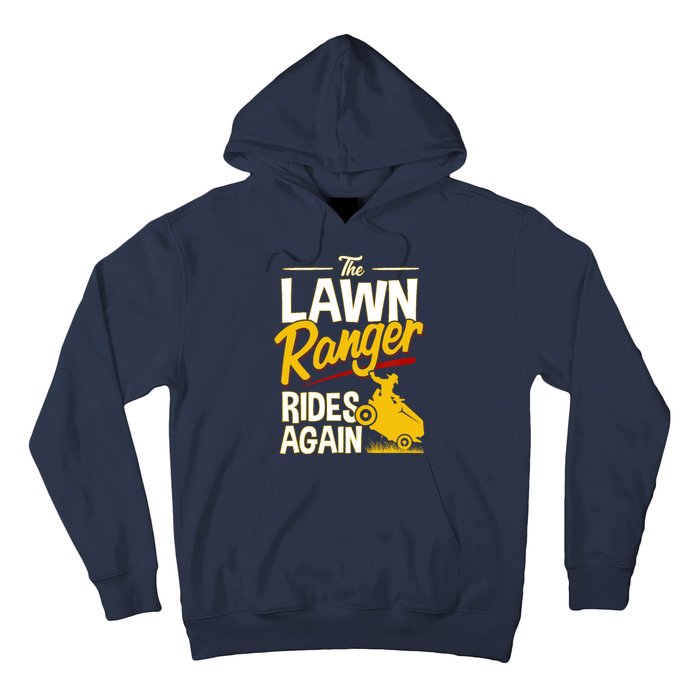 Lawn Tractor Mowing Gift The Lawn Ranger Rides Again Hoodie