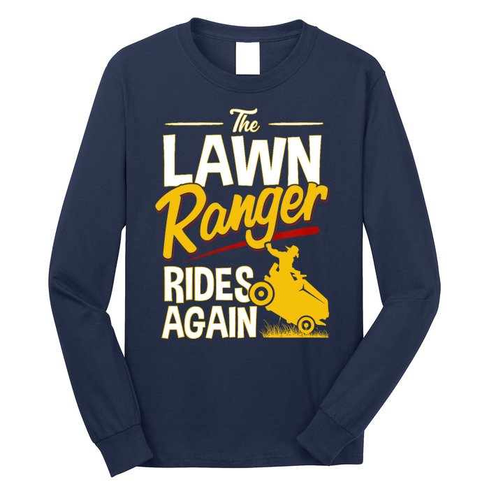 Lawn Tractor Mowing Gift The Lawn Ranger Rides Again Long Sleeve Shirt