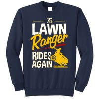 Lawn Tractor Mowing Gift The Lawn Ranger Rides Again Sweatshirt