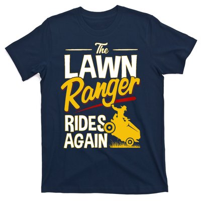 Lawn Tractor Mowing Gift The Lawn Ranger Rides Again T-Shirt