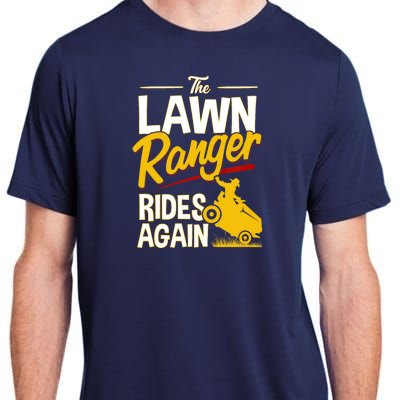 Lawn Tractor Mowing Gift The Lawn Ranger Rides Again Adult ChromaSoft Performance T-Shirt