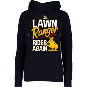 Lawn Tractor Mowing Gift The Lawn Ranger Rides Again Womens Funnel Neck Pullover Hood