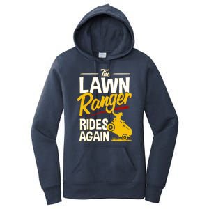 Lawn Tractor Mowing Gift The Lawn Ranger Rides Again Women's Pullover Hoodie