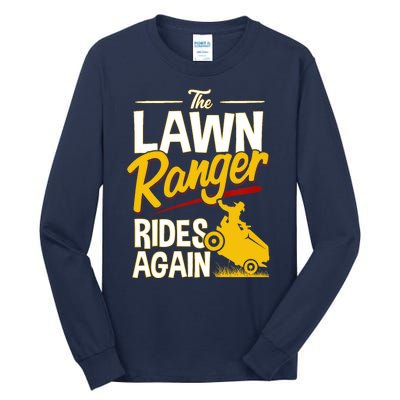 Lawn Tractor Mowing Gift The Lawn Ranger Rides Again Tall Long Sleeve T-Shirt