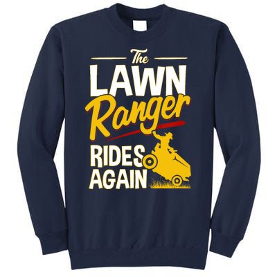 Lawn Tractor Mowing Gift The Lawn Ranger Rides Again Tall Sweatshirt