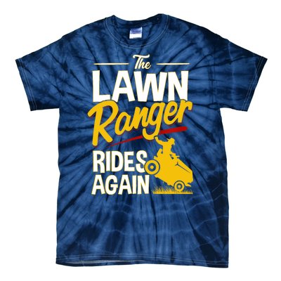 Lawn Tractor Mowing Gift The Lawn Ranger Rides Again Tie-Dye T-Shirt