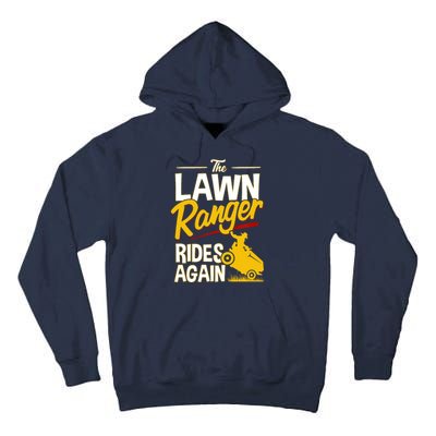 Lawn Tractor Mowing Gift The Lawn Ranger Rides Again Tall Hoodie