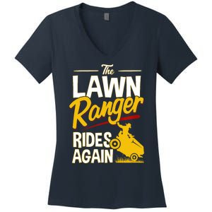 Lawn Tractor Mowing Gift The Lawn Ranger Rides Again Women's V-Neck T-Shirt