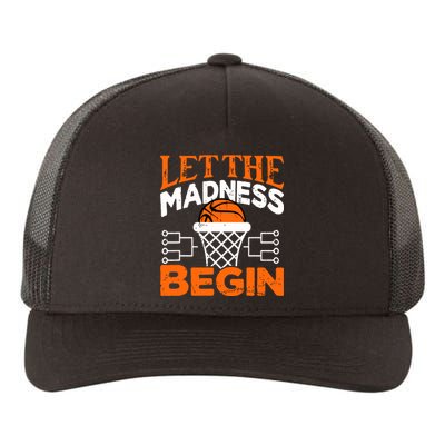 Let The Madness Begin College Madness Basketball Yupoong Adult 5-Panel Trucker Hat