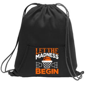 Let The Madness Begin College Madness Basketball Sweatshirt Cinch Pack Bag