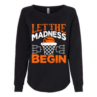 Let The Madness Begin College Madness Basketball Womens California Wash Sweatshirt