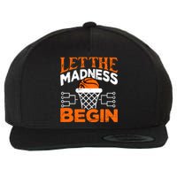 Let The Madness Begin College Madness Basketball Wool Snapback Cap