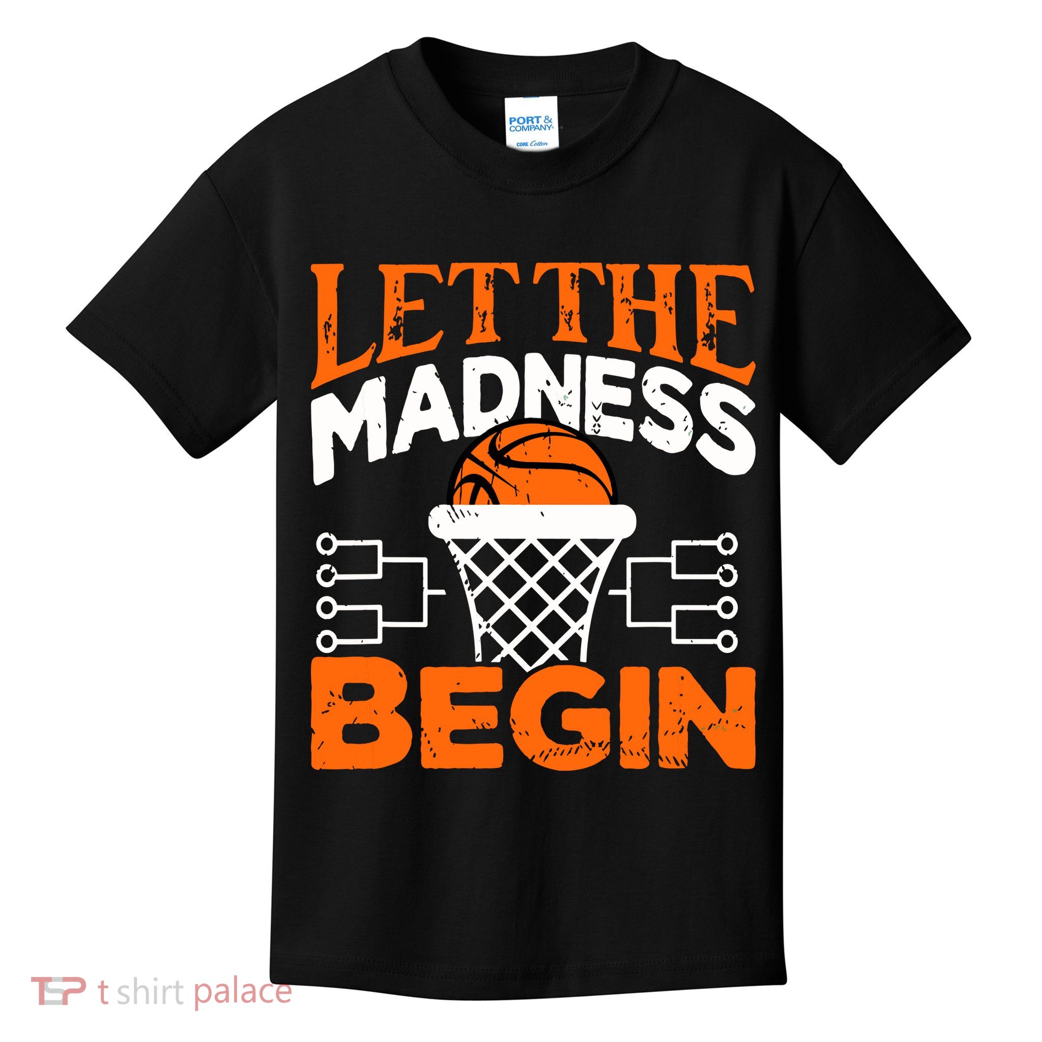 Let The Madness Begin College Madness Basketball Kids T-Shirt