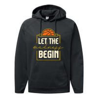 Let The Madness Begin I Basketball Performance Fleece Hoodie