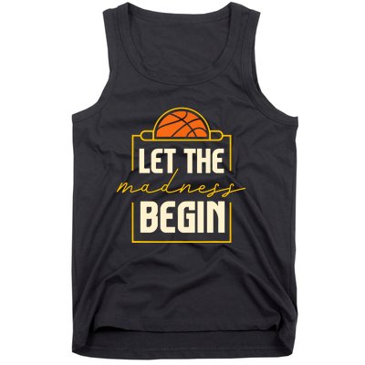 Let The Madness Begin I Basketball Tank Top