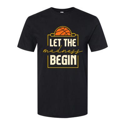 Let The Madness Begin I Basketball Softstyle CVC T-Shirt