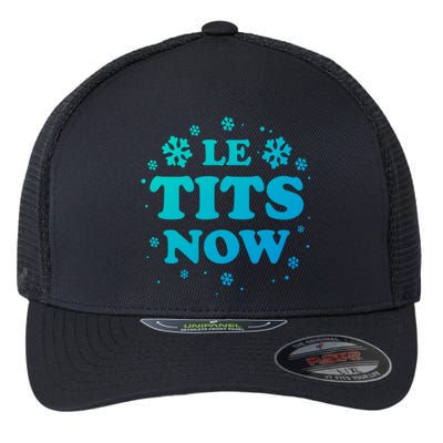 Le Tits Now Let It Snow Funny Christmas Winter Xmas Wordplay Gift Flexfit Unipanel Trucker Cap