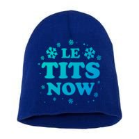 Le Tits Now Let It Snow Funny Christmas Winter Xmas Wordplay Gift Short Acrylic Beanie