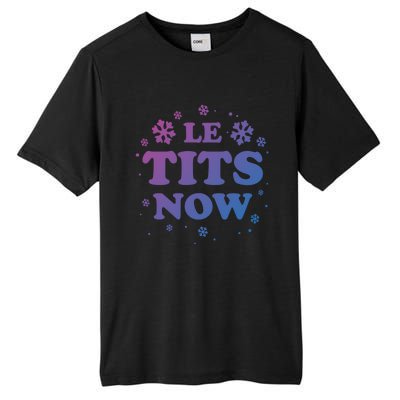 Le Tits Now Let It Snow Funny Christmas Winter Xmas Wordplay Gift Tall Fusion ChromaSoft Performance T-Shirt