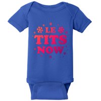 Le Tits Now Let It Snow Funny Christmas Winter Xmas Wordplay Gift Baby Bodysuit