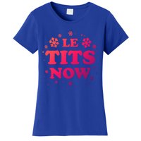 Le Tits Now Let It Snow Funny Christmas Winter Xmas Wordplay Gift Women's T-Shirt