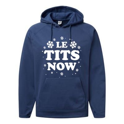 Le Tits Now Let It Snow Funny Christmas Winter Xmas Wordplay Funny Gift Performance Fleece Hoodie