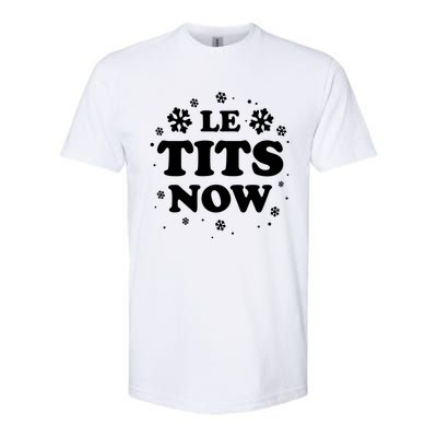 Le Tits Now Let It Snow Funny Christmas Winter Xmas Wordplay Funny Gift Softstyle® CVC T-Shirt