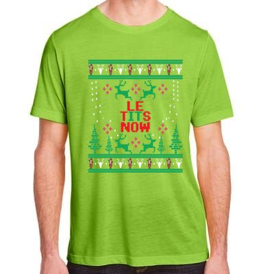 Le Tits Now Christmas Let It Snow Ugly Sweater Party Funny Gift Adult ChromaSoft Performance T-Shirt