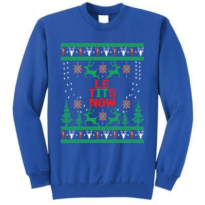 Le Tits Now Christmas Let It Snow Ugly Sweater Party Funny Gift Sweatshirt