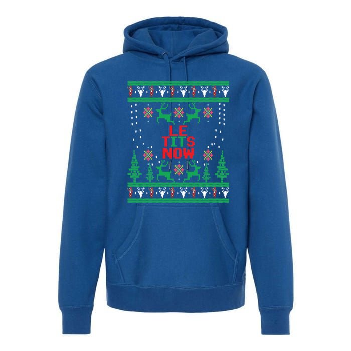 Le Tits Now Christmas Let It Snow Ugly Sweater Party Funny Gift Premium Hoodie