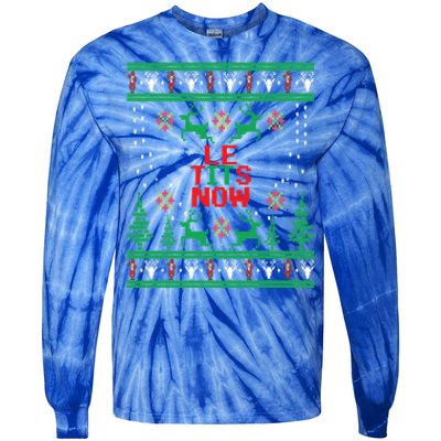 Le Tits Now Christmas Let It Snow Ugly Sweater Party Funny Gift Tie-Dye Long Sleeve Shirt