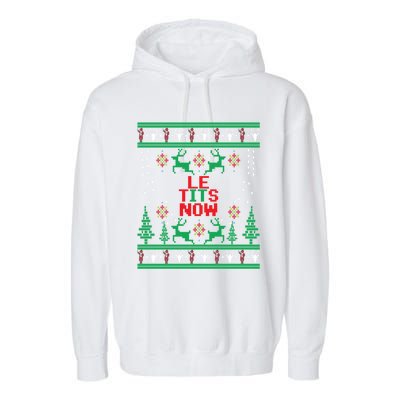 Le Tits Now Christmas Let It Snow Ugly Sweater Party Funny Gift Garment-Dyed Fleece Hoodie