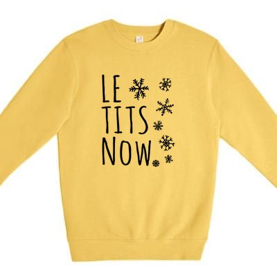 Le Tits Now Humor Christmas Premium Crewneck Sweatshirt