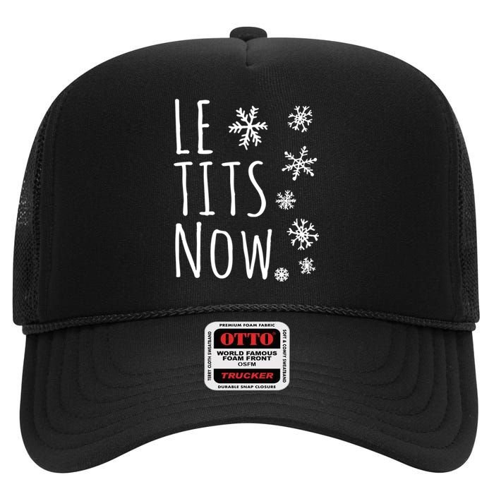 Le Tits Now Humor Christmas High Crown Mesh Back Trucker Hat