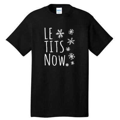 Le Tits Now Humor Christmas Tall T-Shirt