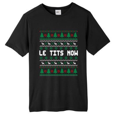 Le Tits Now Ugly Christmas Sweater Let It Snow Meaningful Gift Tall Fusion ChromaSoft Performance T-Shirt