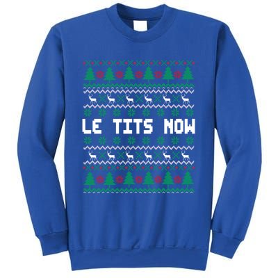 Le Tits Now Ugly Christmas Sweater Let It Snow Meaningful Gift Sweatshirt