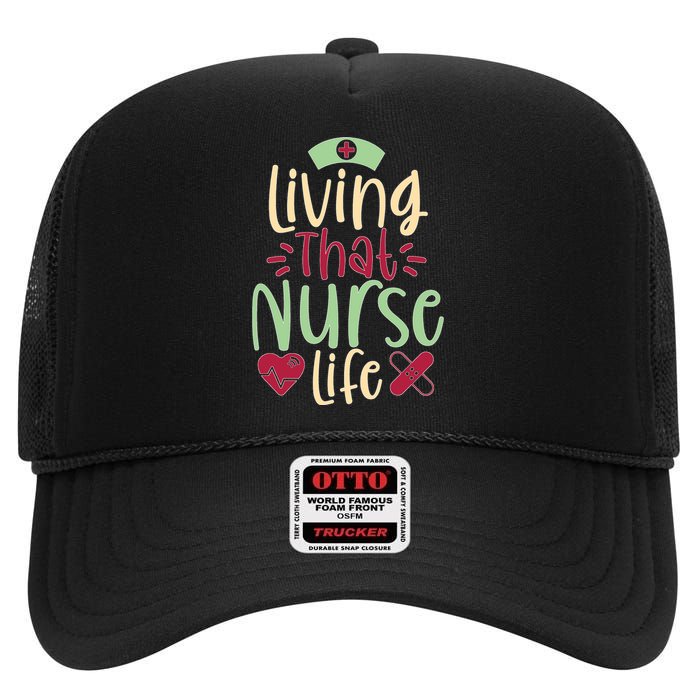 Living That Nurse Life High Crown Mesh Back Trucker Hat