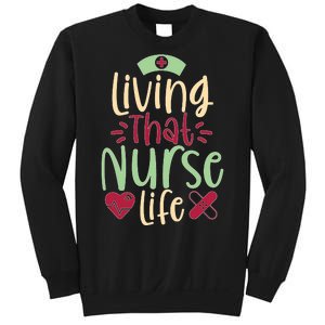 Living That Nurse Life Sweatshirt