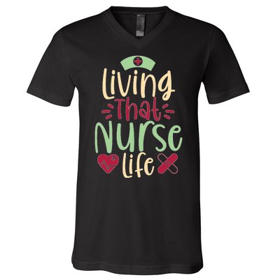 Living That Nurse Life V-Neck T-Shirt