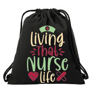 Living That Nurse Life Drawstring Bag