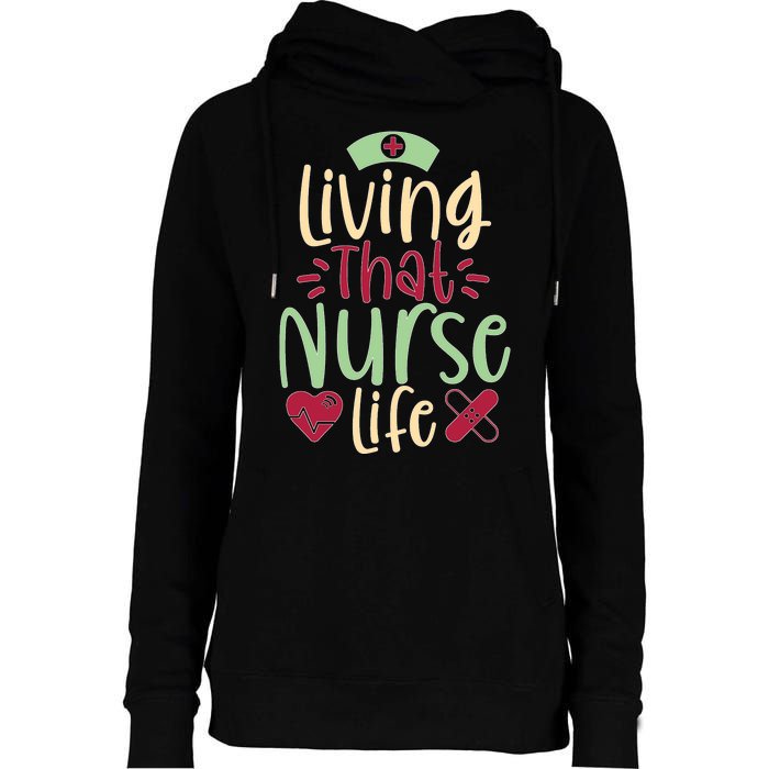 Living That Nurse Life Womens Funnel Neck Pullover Hood