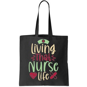 Living That Nurse Life Tote Bag