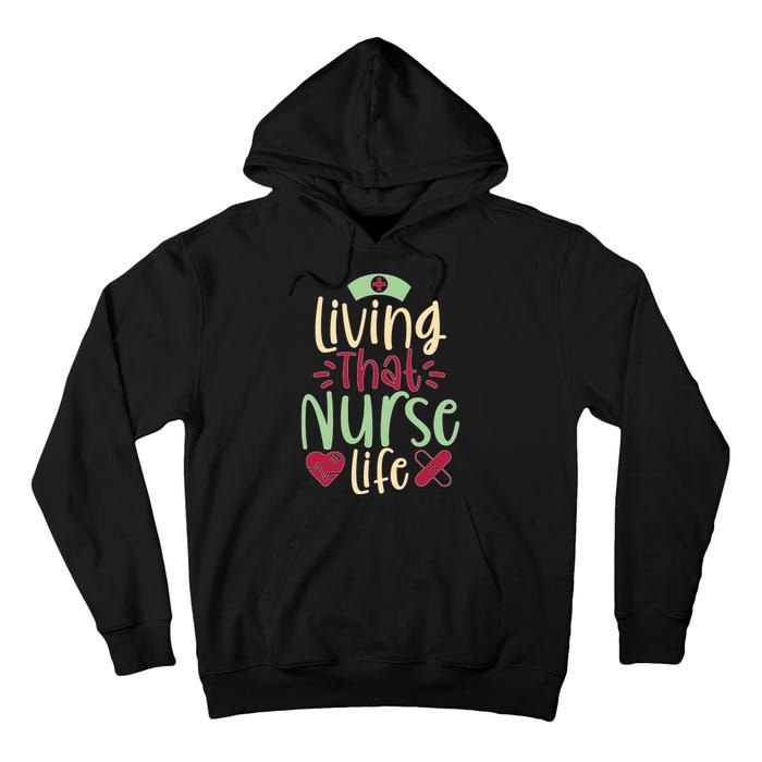 Living That Nurse Life Tall Hoodie