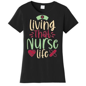 Living That Nurse Life Women's T-Shirt