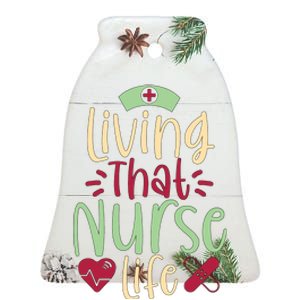 Living That Nurse Life Ceramic Bell Ornament