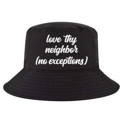 Love Thy Neighbors No Exceptions Matthew 2230 Scripture God Cool Comfort Performance Bucket Hat