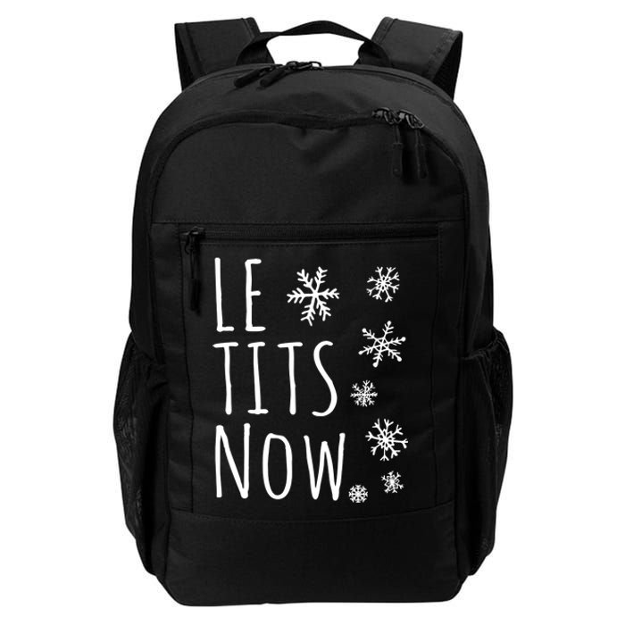 Le Tits Now Gift Let It Snow Gift Humor Christmas Gift Daily Commute Backpack