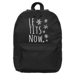 Le Tits Now Gift Let It Snow Gift Humor Christmas Gift 16 in Basic Backpack